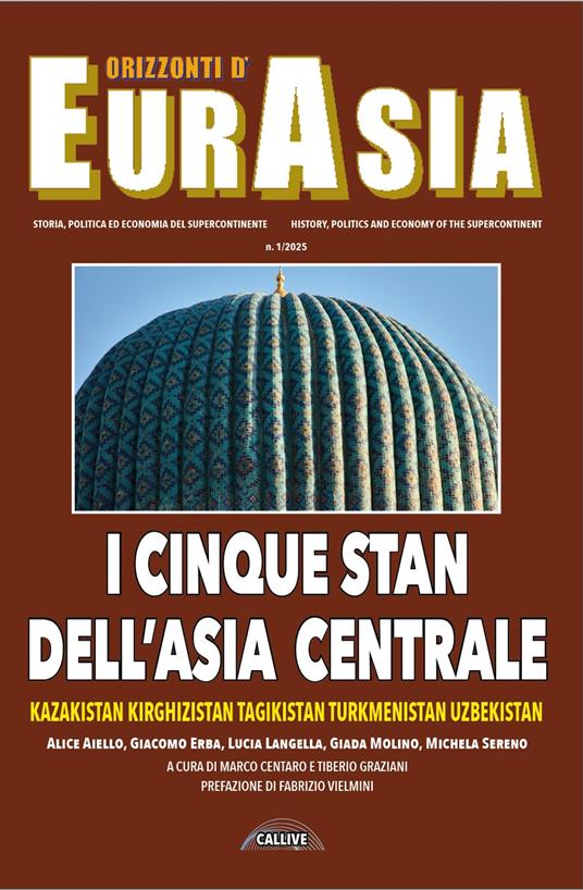 Orizzonti d'Eurasia. Storia, politica ed economia del supercontinente (2025). Vol. 1: I cinque Stan dell'Asia Centrale Kazakistan, Kirghizistan, Tagikistan, Turkmenistan, Uzbekistan - copertina