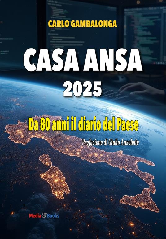 Casa Ansa 2025. Da 80 anni il diario del paese - Carlo Gambalonga - copertina