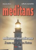 Meditans. Il nuovo sogno del Mare Nostrum