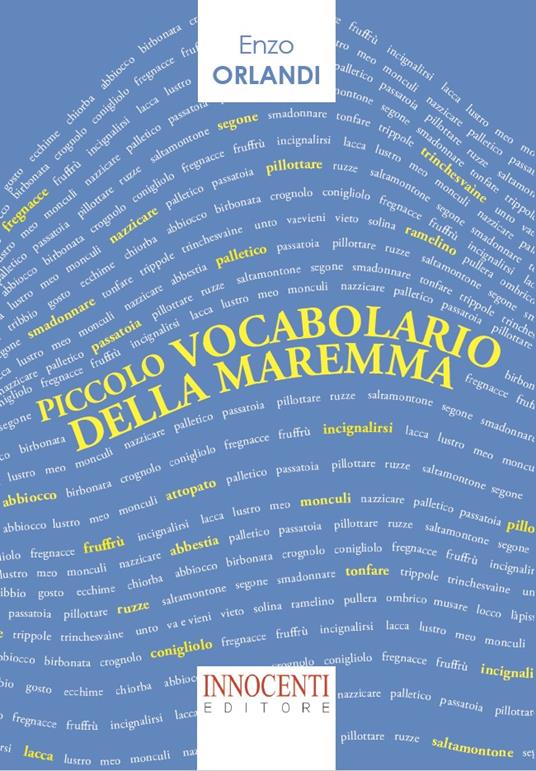 Piccolo Vocabolario della Maremma - Enzo Orlandi - copertina