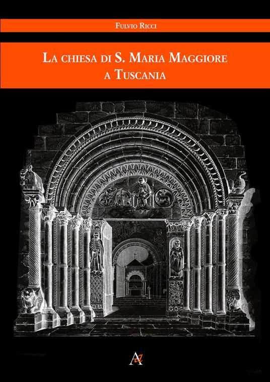 La chiesa di S. Maria Maggiore a Tuscania - Fulvio Ricci - copertina