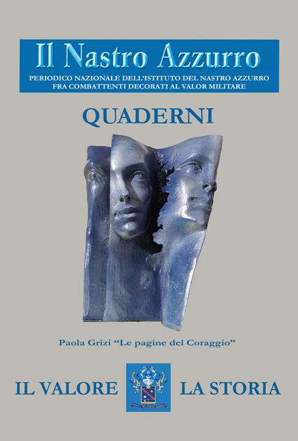 Il Nastro Azzurro. Periodico nazionale dell'Istituto del Nastro Azzurro fra combattenti decorati al valor militare. Quaderni. Vol. 1 - copertina