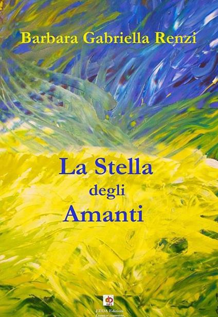 La stella degli amanti - Barbara Gabriella Renzi - copertina