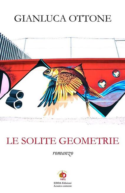 Le solite geometrie - Gianluca Ottone - copertina