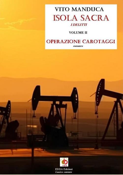 Isola sacra. I delitti. Operazione carotaggi. Vol. 2 - Vito Manduca - copertina
