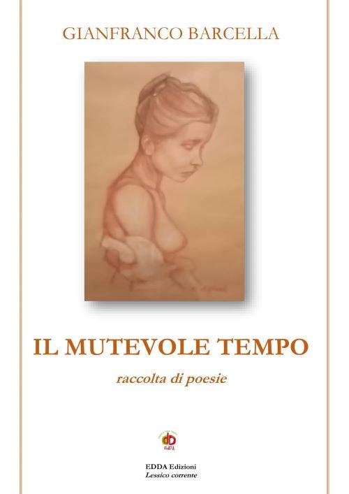 Il mutevole tempo - Gianfranco Barcella - copertina