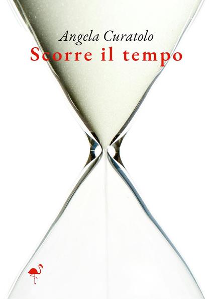 Scorre il tempo - Angela Curatolo - copertina