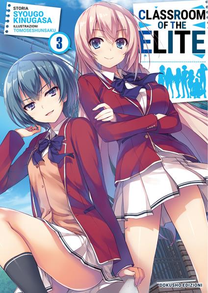 Classroom of the Elite. Ediz. italiana. Vol. 3 - Syougo Kinugasa - copertina