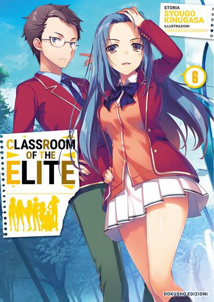 Classroom of the Elite. Ediz. italiana. Vol. 6 - Syougo Kinugasa - copertina