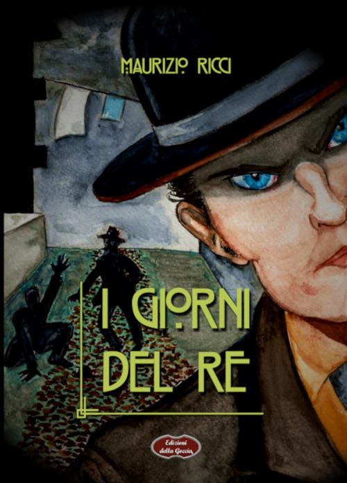 I giorni del re - Maurizio Ricci - copertina