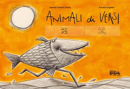Animali di versi. Ediz. CAA - Isabella Christina Felline,Roberta Angeletti - copertina