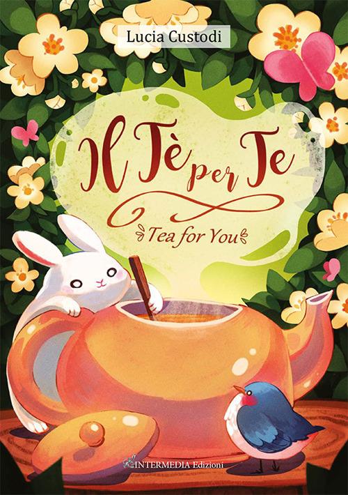 Il tè per te - Lucia Custodi - copertina