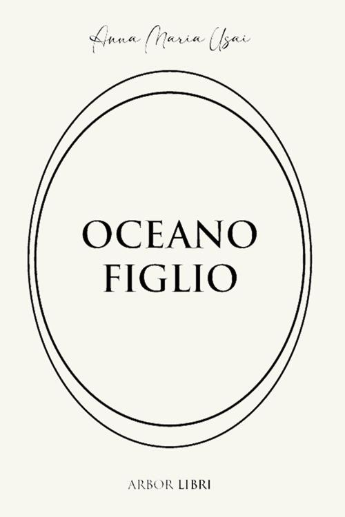 Oceano figlio - Anna Maria Usai - ebook