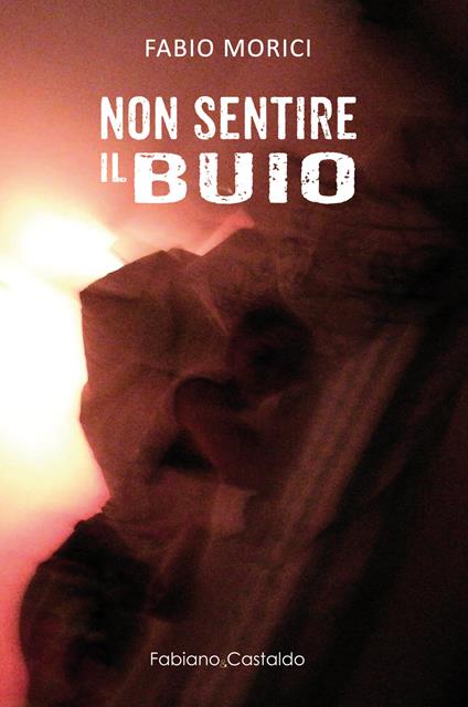 Non sentire il buio - Fabio Morici - copertina