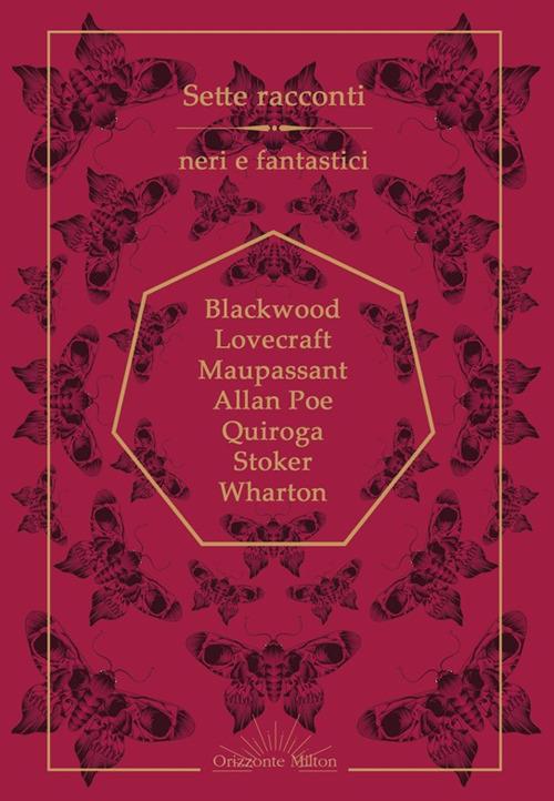 Sette racconti neri e fantastici - Algernon Blackwood,Howard P. Lovecraft,Guy de Maupassant - copertina