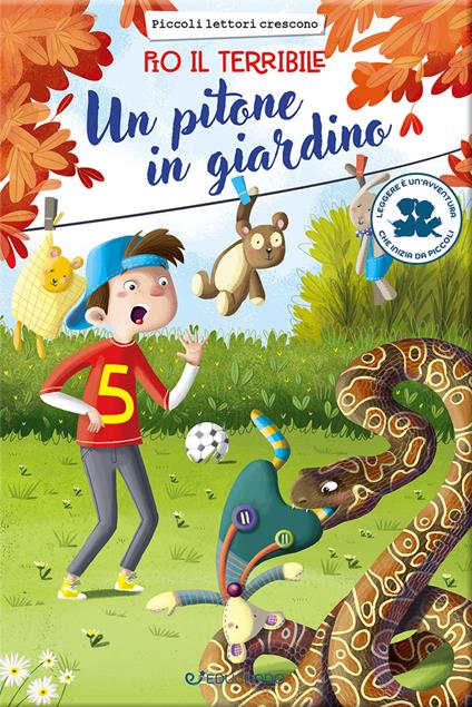 Un pitone in giardino. Pio il terribile. Ediz. illustrata - Annalisa Strada,Irene Spini,Gianna Re - copertina