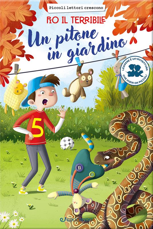 Un pitone in giardino. Pio il terribile. Ediz. illustrata - Annalisa Strada,Irene Spini,Gianna Re - copertina