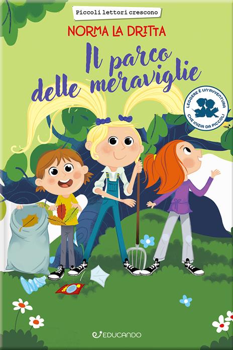 Il parco delle meraviglie. Norma la dritta. Ediz. illustrata - Annalisa Strada,Irene Spini,Gianna Re - copertina