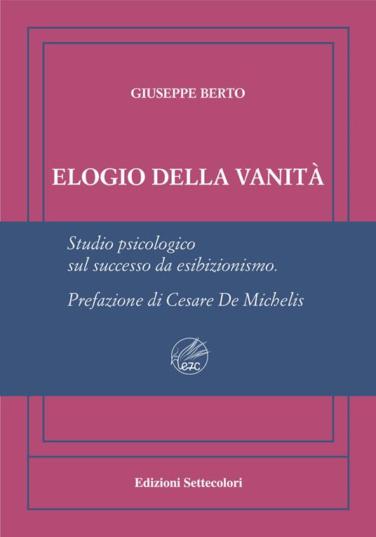 Elogio della vanità. Ediz. numerata - Giuseppe Berto - copertina