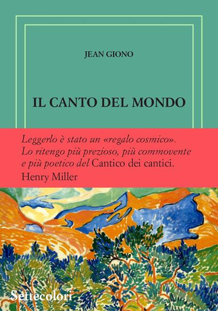 Il canto del mondo. Ediz. numerata - Jean Giono - copertina
