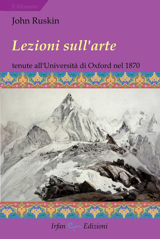 Lezioni sull'arte. Tenute all’Università di Oxford nel secondo trimestre del 1870 - John Ruskin - copertina