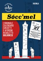 Socc'mel 2026 raccolta dialettale giornaliera. I calendari delle tradizioni