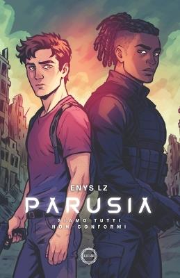 Parusia. Siamo tutti non-conformi - Enys LZ - copertina