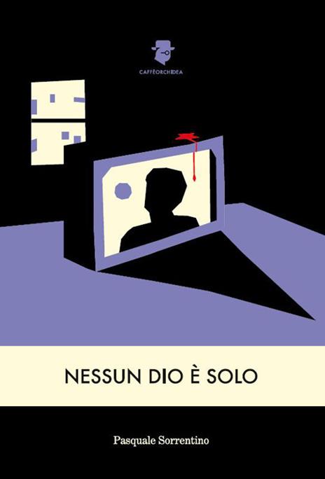 Nessun Dio è solo - Pasquale Sorrentino - copertina
