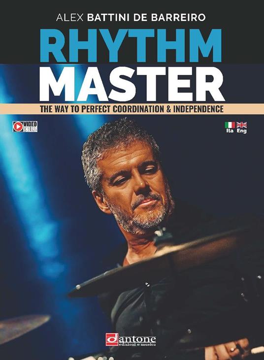 Rhythm master. The way to perfect coordination & independence. Ediz. italiana e inglese - Alex Battini De Barreiro - copertina