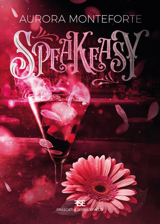 Speakeasy. Nuova ediz. - Aurora Monteforte - copertina