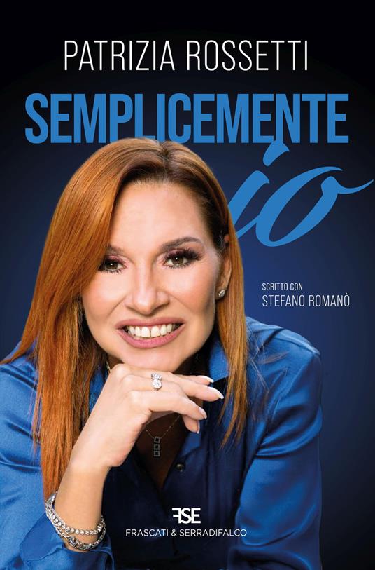 Semplicemente io - Patrizia Rossetti,Stefano Romanò - copertina