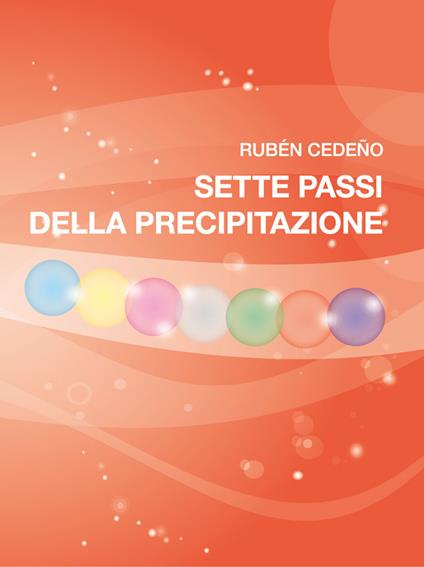 Sette passi della precipitazione. Nuova ediz. - Rubén Cedeño - copertina