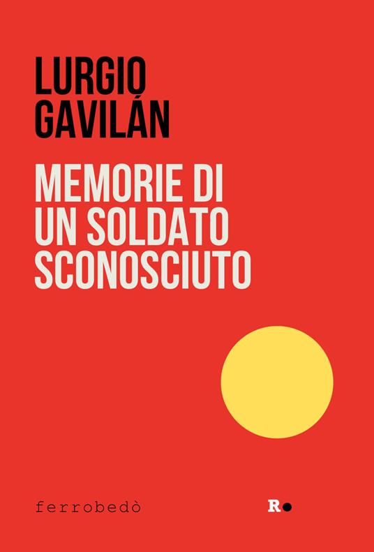Memorie di un soldato sconosciuto - Lurgio Gavilán - copertina