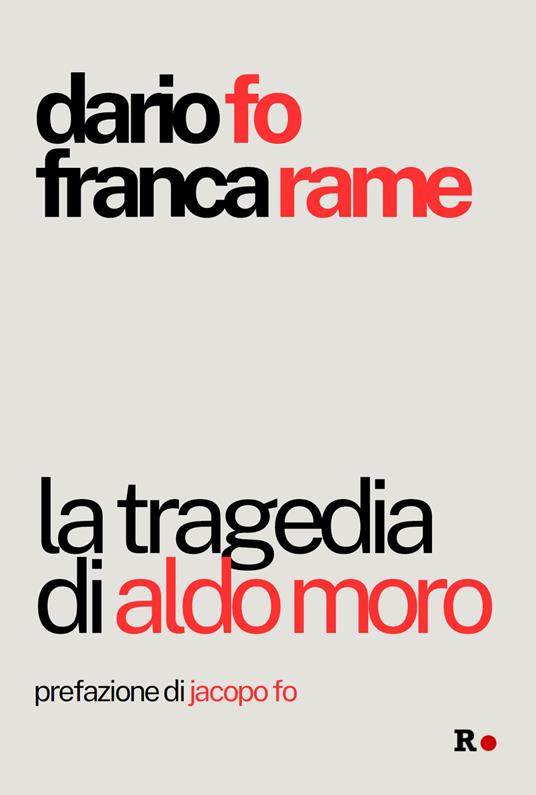 La tragedia di Aldo Moro - Dario Fo,Franca Rame - copertina