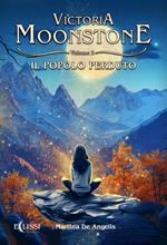 Il popolo perduto. Victoria Moonstone. Vol. 2