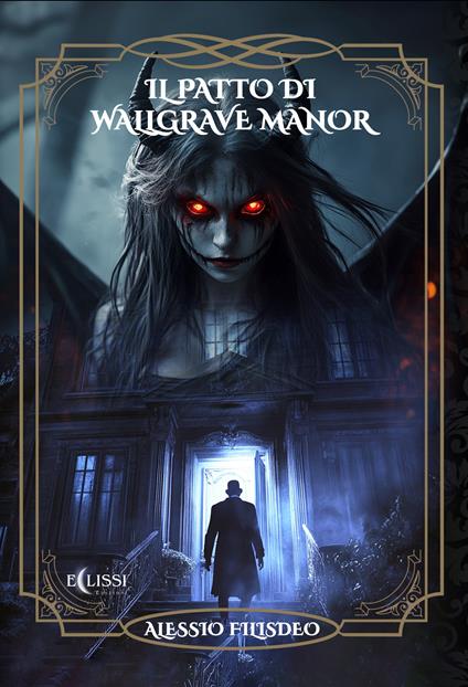 Il patto di Wallgrave Manor - Alessio Filisdeo - copertina
