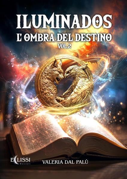 Iluminados. L'ombra del destino. Vol. 2 - Valeria Dal Palù - copertina