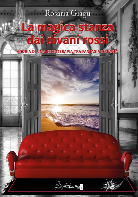 La magica stanza dai divani rossi. Storia di una psicoterapia tra fantasia e realtà - Rosaria Giagu - copertina