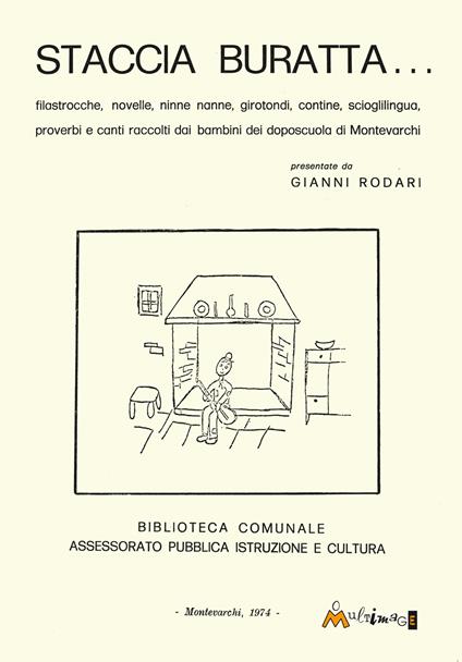 Staccia Buratta. Filastrocche, novelle, ninne nanne, girotondi, contine, scioglilingua, proverbi e canti raccolti dai bambini dai doposcuola di Montevarchi - copertina