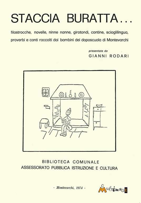 Staccia Buratta. Filastrocche, novelle, ninne nanne, girotondi, contine, scioglilingua, proverbi e canti raccolti dai bambini dai doposcuola di Montevarchi - copertina