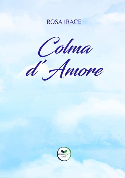 Colma d'amore - Rosa Irace - copertina