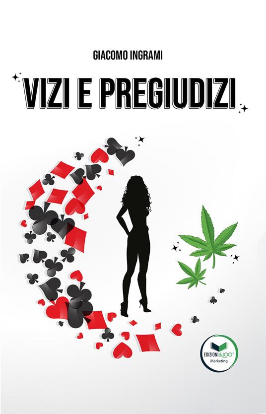 Vizi e pregiudizi. Apparentemente senza motivo - Giacomo Ingrami - copertina