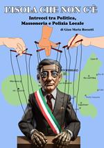 L'isola che non c'è. Intrecci tra politica, massoneria e polizia locale