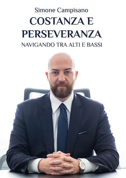 Costanza e perseveranza. Navigando tra alti e bassi - Simone Campisano - copertina