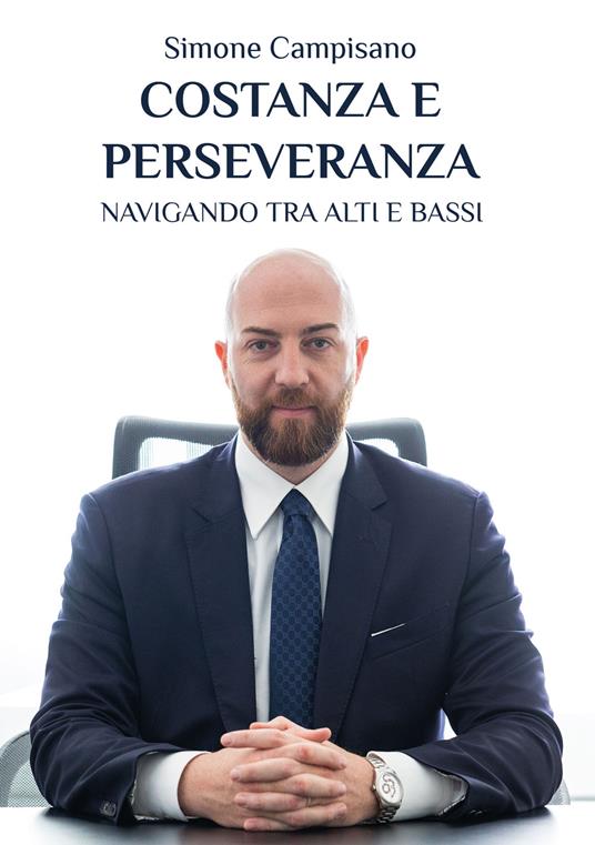 Costanza e perseveranza. Navigando tra alti e bassi - Simone Campisano - copertina