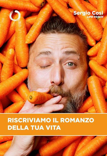 Riscriviamo il romanzo della tua vita - Sergio Cosi - copertina