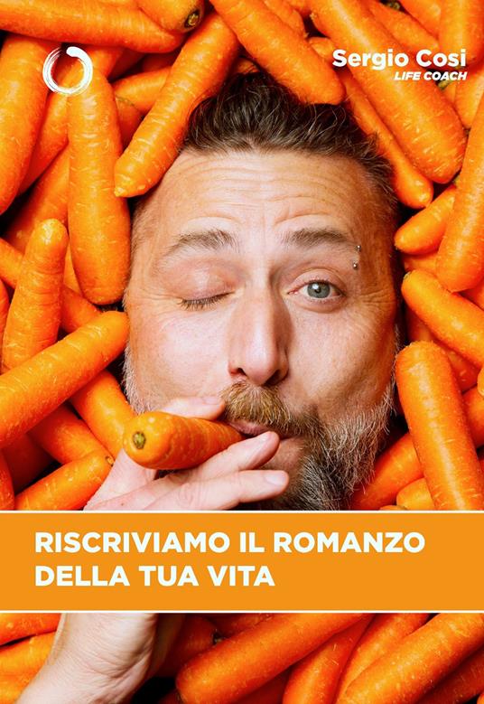 Riscriviamo il romanzo della tua vita - Sergio Cosi - copertina