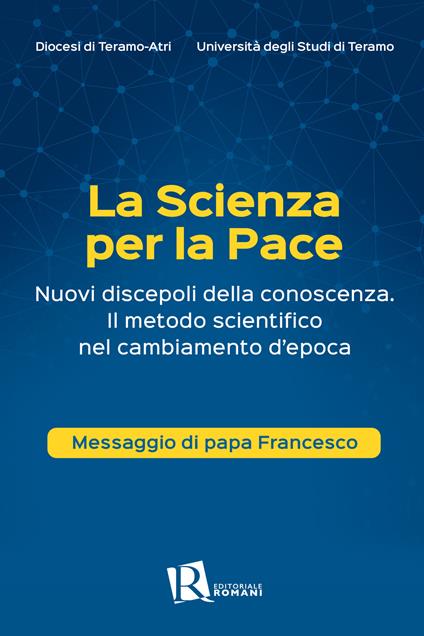 La scienza per la pace. Nuovi discepoli della conoscenza. Il metodo scientifico nel cambiamento d’epoca. Messaggio di papa Francesco - copertina