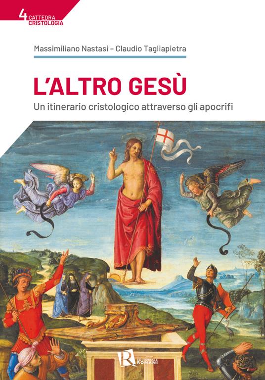 L'Altro Gesù. Un itinerario cristologico attraverso gli apocrifi - Massimiliano Nastasi,Claudio Tagliapietra - copertina