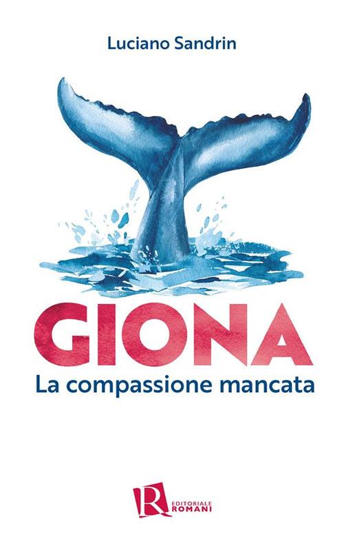 Giona. La compassione mancata - Luciano Sandrin - ebook